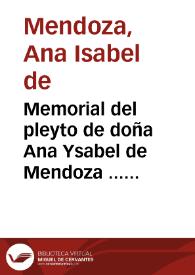 Memorial del pleyto de doña Ana Ysabel de Mendoza ... con don Balthasar de Chaves y Mendoza... | Biblioteca Virtual Miguel de Cervantes