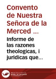 Informe de las razones theologicas, i juridicas que persuaden ser reliquias del señor S. Pedro Pasqual de Valencia, obispo de Jaen, i martyr, del ... Orden de nuestra Señora de la Merced, Redencion de Cautivos unos huessos que se hallaron bajo el altar mayor de la Santa Iglesia Cathedral de ... Baeza, en el año de 1729, i se proponen a ... don Manuel Isidro de Orozco Manrique de Lara ... Obispo de Jaen... / por el Convento de Jaen de dicho Real, i Militar Orden. | Biblioteca Virtual Miguel de Cervantes