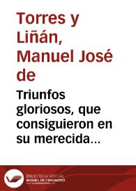 Triunfos gloriosos, que consiguieron en su merecida canonizacion ... S. Luis Gonzaga, y S. Estanislao Koska... / aplaudidos por don Manuel Joseph de Torres y Liñan... | Biblioteca Virtual Miguel de Cervantes