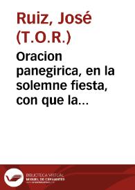 Oracion panegirica, en la solemne fiesta, con que la ... ciudad de Antequera celebró las canonizaciones de ... S. Luis Gonzaga ... y S. Estanislao Kostka ... el dia 3 de Julio de este año de 1727 / dixola el M.R.P.Fr. Joseph Ruiz... | Biblioteca Virtual Miguel de Cervantes