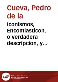 Iconismos, Encomiasticon, o verdadera descripcion, y elogio de la expedicion de Africa, en que las Reales Armas de S.M. el Sr. D. Phelipe V recobraron a Marzaquivir, Oran, y sus castillos, con una breve noticia destas plazas, su situacion, paìs, y primera conquista por el Rey Catholico D. Fernando el V... / por el Doct. D. Pedro de la Cueva... | Biblioteca Virtual Miguel de Cervantes