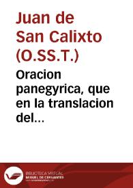 Oracion panegyrica, que en la translacion del venerable cadaver de el siervo de Dios el Excmo. señor D. Diego de Arze y Reynoso, Obispo de Tuy, Avila, y Plasencia... / dixo el Rmo. P. Fr. Juan de San Calixto ... en su Colegio de la villa de Zalamea, el dia 30 de Septiembre de 1721... | Biblioteca Virtual Miguel de Cervantes