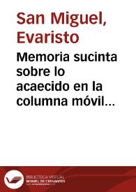 Memoria sucinta sobre lo acaecido en la columna móvil de las tropas nacionales al mando del comandante general de la primera división D. Rafael del Riego desde su salida de la ciudad de San Fernando el 27 de enero de 1820 hasta su total disolución en Bienvenida el 11 de marzo del mismo año. | Biblioteca Virtual Miguel de Cervantes