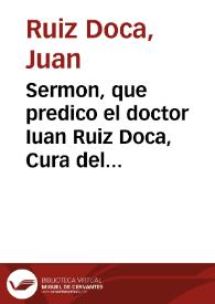 Sermon, que predico el doctor Iuan Ruiz Doca, Cura del Sagrario de la santa Iglesia de Seuilla, a los 29 de Abril de1642, en las obsequias, q[ue] los señorec [sic] Dean y Cabildo repiten por cada un año, a las venerables cenizas del Emin. Señor Cardenal D. Antonio Zapata... | Biblioteca Virtual Miguel de Cervantes