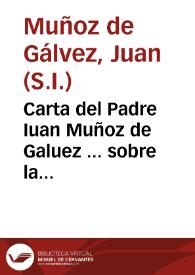 Carta del Padre Iuan Muñoz de Galuez ... sobre la muerte y virtudes del Padre Diego Ruiz de Montoya | Biblioteca Virtual Miguel de Cervantes