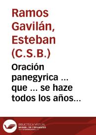 Oración panegyrica ... que ... se haze todos los años en ... la Metropolitana Yglesia de Granada a dos de enero dia que se entrego esta... ciudad a el ... Rey D. Fernando el Catolico / dixola el R.P.M. D. Esteuan Ramos Gauilan... | Biblioteca Virtual Miguel de Cervantes