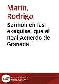 Sermon en las exequias, que el Real Acuerdo de Granada celebro en el Observantissimo Convento del Angel Custodio de Franciscas Descalças, a la Ve. Me. Sor Beatriz Maria de Jesus ... el dia 6 de Abril de 1702 / lo predico el Doctor Don Rodrigo Marin...; dase a la estampa por orden de dicho Real Acuerdo | Biblioteca Virtual Miguel de Cervantes