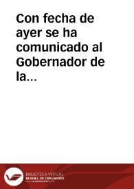 Con fecha de ayer se ha comunicado al Gobernador de la villa de Ocaña la Real Orden siguiente: Enterado el Rey de lo expuesto ... ha venido en aprobar la prohibición que dice haber publicado por bando de extraer trigo de esa villa... | Biblioteca Virtual Miguel de Cervantes