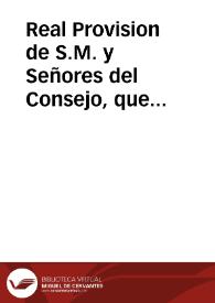 Real Provision de S.M. y Señores del Consejo, que determina la redencion de Censos perpetuos para la ciudad de Granada y su término | Biblioteca Virtual Miguel de Cervantes