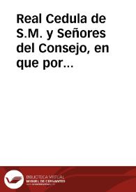 Real Cedula de S.M. y Señores del Consejo, en que por punto, y regla general se concede á los dueños particulares de tierras, y arrendatarios, la facultad de que puedan cerrarlas, ò cercarlas, para hacer plantíos de olivares, ò viñas con arbolado, ò huertas de hortaliza con arboles frutales, con lo demas que se expresa | Biblioteca Virtual Miguel de Cervantes