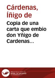 Copia de una carta que embio don Yñigo de Cardenas embaxador del Rey don Felippe Tercero ... en Francia, a cerca de la coronacion de la Reyna, y desgraciada muerte del Rey, que sucedio o uno, y lo otro a treze, y a catorze de mayo deste año de 1610. | Biblioteca Virtual Miguel de Cervantes