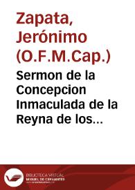 Sermon de la Concepcion Inmaculada de la Reyna de los cielos Señora Nuestra / predicado ... por ... Geronimo Zapata... | Biblioteca Virtual Miguel de Cervantes