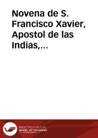 Novena de S. Francisco Xavier, Apostol de las Indias, revelada por el mismo santo... | Biblioteca Virtual Miguel de Cervantes