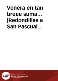 Venera en tan breue suma... [Redondillas a San Pascual Bailón] | Biblioteca Virtual Miguel de Cervantes