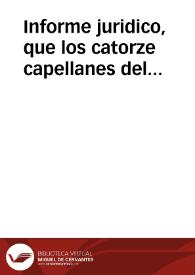 Informe juridico, que los catorze capellanes del numero de la Santa Apostolica Metropolitana Iglesia de Granada hazen, para que el Sor. Arzobispo, y señores Dean, y Cabildo les augmente las distribuciones, en remuneracion de su servicio personal, y gravosa residencia / [Joseph Mathias de Vivero, Alvarez, y Miranda]. | Biblioteca Virtual Miguel de Cervantes