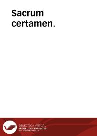 Sacrum certamen. | Biblioteca Virtual Miguel de Cervantes