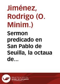 Sermon predicado en San Pablo de Seuilla, la octaua de la canonizacion del glorioso san Raymundo / por el padre fray Domingo Gimenez... | Biblioteca Virtual Miguel de Cervantes