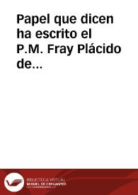 Papel que dicen ha escrito el P.M. Fray Plácido de Tosantos. Advertencias contra este papel. | Biblioteca Virtual Miguel de Cervantes