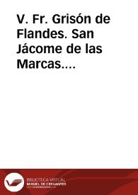 V. Fr. Grisón de Flandes. San Jácome de las Marcas. Año de 596. Año de 1157. Año de 1177. Año de 1531. Alexandro Magno. Abstinencia de carnes. Sombra. Días 27 y 30 de enero y el 13 de febrero. San Geraldo, Conde Aureliacense. San Pablo. | Biblioteca Virtual Miguel de Cervantes