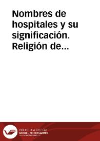 Nombres de hospitales y su significación. Religión de San Juan de Dios. San Juan de Dios. | Biblioteca Virtual Miguel de Cervantes