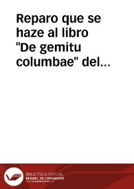 Reparo que se haze al libro "De gemitu columbae" del P. Cardenal Belarmino | Biblioteca Virtual Miguel de Cervantes