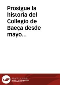 Prosigue la historia del Collegio de Baeça desde mayo desde [15]97 en adelante. Porque hasta este dia se llebo a Roma | Biblioteca Virtual Miguel de Cervantes