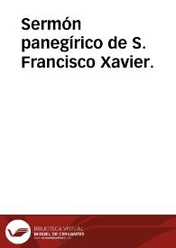 Sermón panegírico de S. Francisco Xavier. | Biblioteca Virtual Miguel de Cervantes