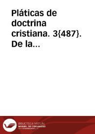 Pláticas de doctrina cristiana. 3{487}. De la confirmación. | Biblioteca Virtual Miguel de Cervantes