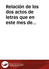 Relación de los dos actos de letras que en este mes de julio de 1601 han tenido en Valladolid los Padres de Santo Domingo y los de la Compañía de Jesús, sobre si es de fe o no hunc hominem singularem qui pro tempore regit Ecclesiam esse verum Petri succesorem et legitimum Christi Vicarium. Y de los motivos que para ello han tenido. | Biblioteca Virtual Miguel de Cervantes