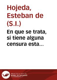 En que se trata, si tiene alguna censura esta proposición : Non est de fide hunc numero  hominem esse Summum Pontificem. | Biblioteca Virtual Miguel de Cervantes