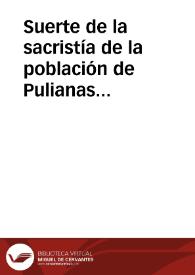 Suerte de la sacristía de la población de Pulianas segun el libro de Apeo y repartimiento de ellas, executado en el año de 1572. | Biblioteca Virtual Miguel de Cervantes