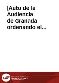 [Auto de la Audiencia de Granada ordenando el levantamiento de la suspensión de pagos efectuada por provisión del 16 de mayo de 1755 a la Colegial de Úbeda, conventos y capellanías]. | Biblioteca Virtual Miguel de Cervantes