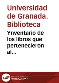 Ynventario de los libros que pertenecieron al estinguido Colegio Real Mayor de Sta. Cruz y Sta. Catalina, el que se forma por ... Antonio Serrano ... y por ... Antonio Pineda y Barragán, Dn. Francisco Hernández Guerrero, y Dn. José Enríquez y Campos ... del Claustro de la Universidad Literaria, á quienes se hace entrega de dichos libros por el referido Sr. Serrano ... y se da principio al inventario y entrega, hoy diez y siete de febrero de mil ochocientos treinta y siete. | Biblioteca Virtual Miguel de Cervantes