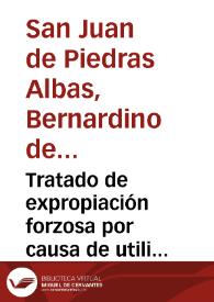 Tratado de expropiación forzosa por causa de utilidad pública / Bernardino de Melgar y Abreu | Biblioteca Virtual Miguel de Cervantes