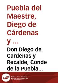 Don Diego de Cardenas y Recalde, Conde de la Puebla del Maestre ... Assistente y Maestro de Campo general de esta ciudad de Seuilla y su tierra ... Por via de buen gouierno, y para la mejor disposicion y preseruaciô de la salud, manda se pregone publicamennte [sic] en las Plaças y partes publicas desta Ciudad, lo contenido en los capitulos siguientes... | Biblioteca Virtual Miguel de Cervantes