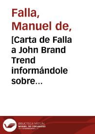 [Carta de Falla a John Brand Trend informándole sobre la conclusión de su Concerto y su posterior estreno en Barcelona para el mes de noviembre]. | Biblioteca Virtual Miguel de Cervantes