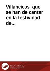 Villancicos, que se han de cantar en la festividad de Señora Santa Teresa de Jesus, que plausible, y devotamente celebra en su Real, y religiosissimo Convento de Carmelitas Descalços ... de esta ... ciudad de Granada, el dia 15 de octubre de este año de 1727, a su glorioso ... transito / que haziendo sacrificio de sus desseos, y ofrendas ... el Illustre ... Colegio de Abogados de esta Real Chancillerìa ... a su imagen consagra... | Biblioteca Virtual Miguel de Cervantes