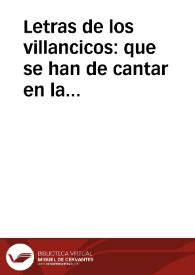 Letras de los villancicos : que se han de cantar en la solemne quanto plausible fiesta, que a el glorioso transito de la Mystica Doctora Señora Sta. Theresa de Jesus / consagra obsequioso, y reverente ofrece ... el muy Ilustre Colegio de Abogados de la Real Chancilleria de esta ciudad de Granada, el dia 15 de Octubre de este año de 1739... | Biblioteca Virtual Miguel de Cervantes