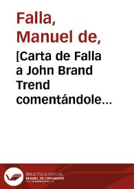 [Carta de Falla a John Brand Trend comentándole aspectos relacionados con los derechos de autor por la representación en Inglaterra de "El Retablo de Maese Pedro"]. | Biblioteca Virtual Miguel de Cervantes