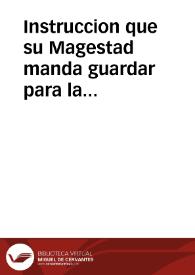 Instruccion que su Magestad manda guardar para la execucion de la prematica que en 25 de junio deste año se ha promulgado, en razon de la reducion de la moneda gruessa de vellon y satisfacion que se ha de dar de la Real Hazienda a los particulares que se hallaren con ella... | Biblioteca Virtual Miguel de Cervantes