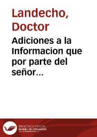 Adiciones a la Informacion que por parte del señor Fiscal se ha dado a V.m. en el pleyto de retencion de las Bulas y Breues que el Doctor Hurtado impetro de la Sanctidad de Sixto Quinto, para obtener la penitenciaria y racion de la sagrada escriptura que en la sancta Iglesia de Plasencia posseen los Doctores Landecho y Vidal... | Biblioteca Virtual Miguel de Cervantes