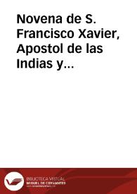 Novena de S. Francisco Xavier, Apostol de las Indias y Segundo Taumathurgo de la Iglesia Católica, en los Pasmosos Milagros, que continuamente esta hauiendo con sus deuotos. | Biblioteca Virtual Miguel de Cervantes