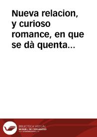 Nueva relacion, y curioso romance, en que se dà quenta como haviendo llegado Christo, nuestro bien, en figura de un pobre mancebo à pedir un poco de pan à una señora, se lo negò, diciendo no tenia cocido, y diciendole fueran al horno que lo hallarian lleno, fueron, y vieron el prodigio de estàr todo lleno de panes, y en cada uno un crucifixo, y haviendo buelto à vèr al pobre le hallaron transformado en la figura, y rostro del Santissimo Christo del Valle de Santa Elena. Sucediò el dia 25 del mes passado deste presente año de 1754 : primera [-segunda] parte | Biblioteca Virtual Miguel de Cervantes