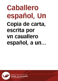 Copia de carta, escrita por vn cauallero español, a un señor de esta corte, dandole cuenta de vn horroroso caso que ha sucedido en la ciudad de Burdeus ... motiuado de la grande irreuerencia que vsò un herege calvinista con el santissimo sacramento del altar, yendo la divina magestad à visitar à vn enfermo. Refieresse el exemplar castigo que este soberano señor executò en èl. Sucedido el dia 19 de iulio deste presente año de 1673. | Biblioteca Virtual Miguel de Cervantes