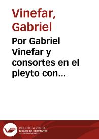 Por Gabriel Vinefar y consortes en el pleyto con Susana Perez de Olibar [Pleito] / [Doctor Salvador Ximeno] | Biblioteca Virtual Miguel de Cervantes