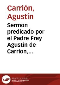 Sermon predicado por el Padre Fray Agustin de Carrion, guardian de el Real Conuento de N. P. S. Francisco de Ciudad Real, en la celebre octaua que ... conuento de N. P. S. Domingo de dicha ciudad consagro a la beatificacion de S. Rosa de S. Maria, de su Tercera Orden... | Biblioteca Virtual Miguel de Cervantes