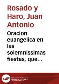 Oracion euangelica en las solemnissimas fiestas, que en execucion de el Breue de N. M. Sancto Padre Clemente Decimo ... / dixola el doctor D. Iuan Antonio Rossado, y Haro ... el dia siete de iunio de este presente año de 1671... | Biblioteca Virtual Miguel de Cervantes