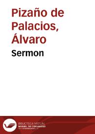 Sermon / que predico en Sancta ysabel de los Angeles Monasterio de Monjas Franciscas de Cordoua el dotor[sic] Aluaro Piçaño de Palacios ... a las onrras de Don Luys Gomez de figueroa del abito de Sanctiago, Señor del ênzinal de villa seca | Biblioteca Virtual Miguel de Cervantes