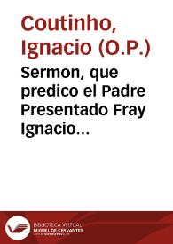 Sermon, que predico el Padre Presentado Fray Ignacio Coutiño, del Orden de Predicadores ... en el solemne nouenario de honras, que se hizo en la villa de Marchena a la muerte del ... Luis Ponce de Leon Marques de Zahara ... en el Conuento de S. Pedro Martyr de la misma Orden, Sabado primero de Febrero, de 1642... | Biblioteca Virtual Miguel de Cervantes