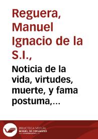 Noticia de la vida, virtudes, muerte, y fama postuma, del V. Hermano Geronymo Benete, de la Compañia de Jesus, de Orden de la muy noble, y muy leal ciudad de Valladolid, por el Colegio de la misma Compañia de Jesus de S. Ambrosio | Biblioteca Virtual Miguel de Cervantes